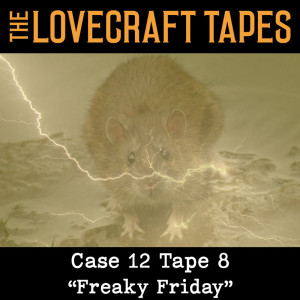 Case 12 Tape 8: Freaky Friday