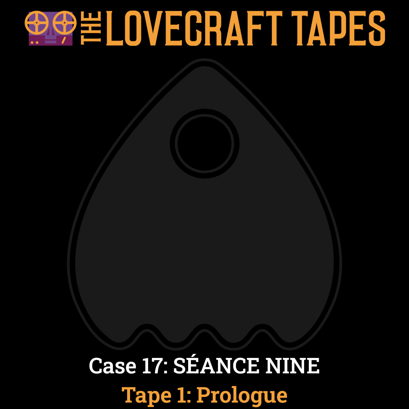 Case 17: SÉANCE NINE / Tape 1: Prologue
