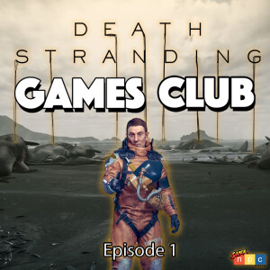 Death Stranding Games Club - Episode 1