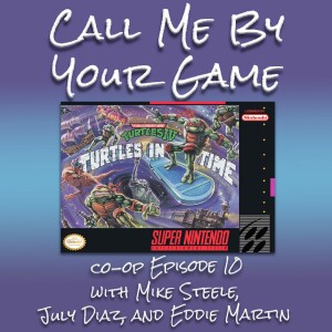 co-op Episode 10 - TMNT: Turtles in Time