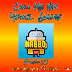 Ep.221 - Habbo Hotel with Kristin Thorson