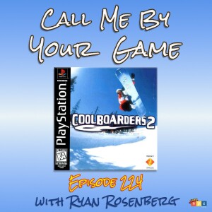 Ep.224 - Cool Boarders 2 with Ryan Rosenberg