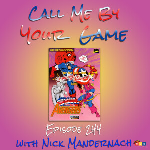 Ep.244 - Captain America and the Avengers with Nick Mandernach