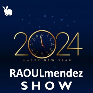 Raoul Mendez Show - Almost 2024 - 1 hour to celebrate the new year with tech-house, club tunes.