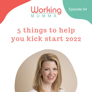 5 things to help you kick start 2022