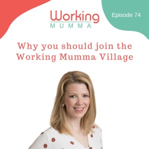 Why you should join the Working Mumma Village