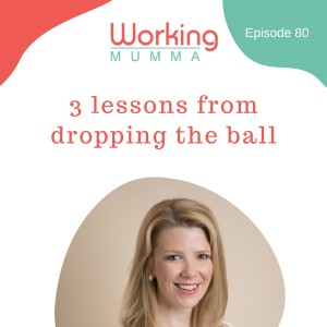 3 lessons from dropping the ball