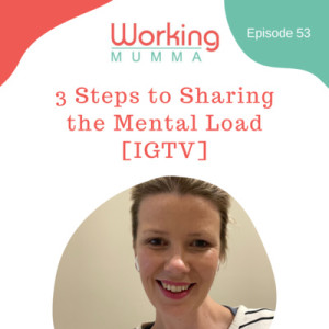3 Steps to Sharing the Mental Load [IGTV]