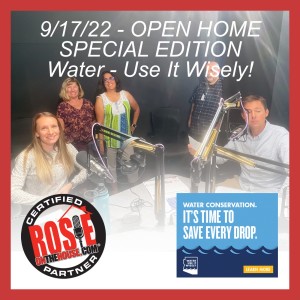 9/17/22 - OPEN HOME HOUR SPECIAL EDITION!  Water!  Use It Wisely!