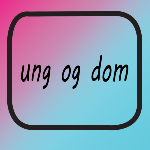 Ung og Dom ep3