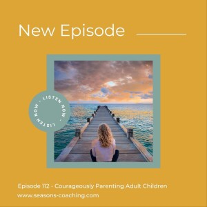 Courageously Parenting Adult Children