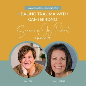 Healing Trauma with Cami Birdno