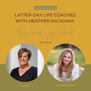 Latter-day Life Coaches with Heather Rackham