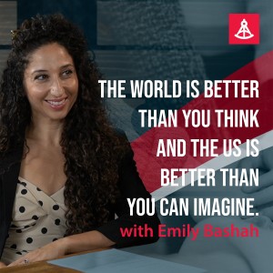 The World is Better then you Think and the US is Better Then you can Imagine! - Dr. Emily Bashah