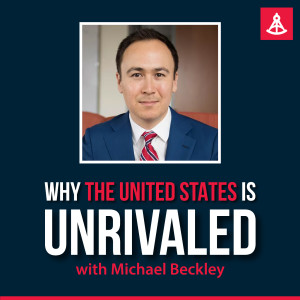 America’s Strengths are Unrivaled! - Michael Beckley