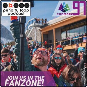 Penalty Loop Podcast Episode 97 RJ's Stories from Canmore 2023-2024