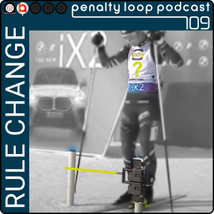 Penalty Loop Biathlon Podcast Episode 109 - IBU Rule Changes, Fourcade Nordice Festival, and National Championships