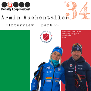 Penalty Loop Biathlon Podcast Episode 34 Armin Auchentaller Part 2