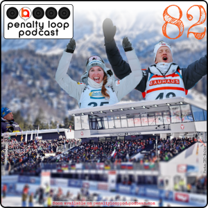 Penalty Loop Biathlon Podcast Episode 82 Hochfilzen Week Review