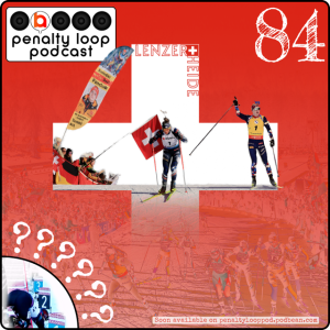 Penalty Loop Podcast Episode 83 Lenzerheide Week Review
