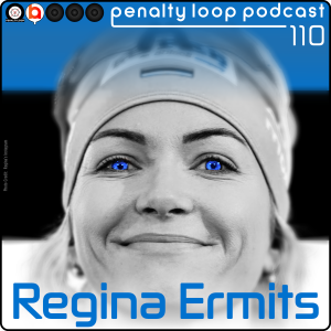 Penalty Loop Biathlon Podcast Episode 110 Regina Ermits