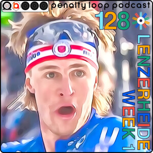 2025 Lenzerheide World Championships Week 1 - Penalty Loop Biathlon Podcast Episode 128