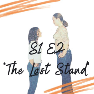 S1 E2 - The Last Stand