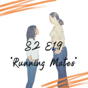 S2 E19 - Running Mates