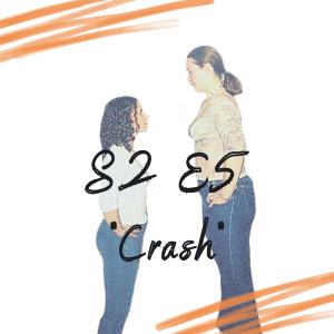 S2 E5 - Crash