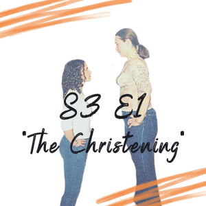 S3 E1 - The Christening