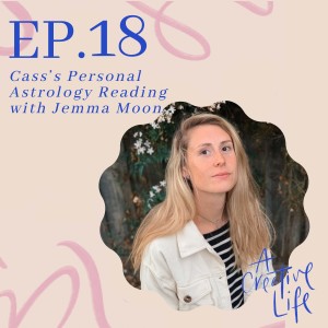 Part 1 - Cass’s Personal Astrology Reading with Jemma Moon