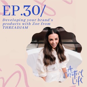 Developing your brand’s products with Zoe from THREADJAM