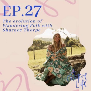 The evolution of Wandering Folk with Sharnee Thorpe