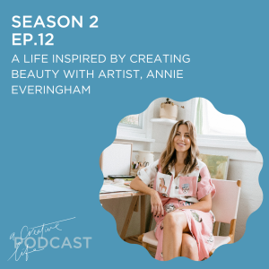 A life inspired by creating beauty with Artist, Annie Everingham