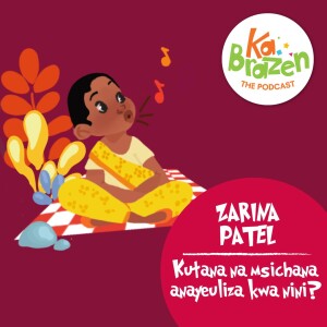 Zarina Patel | Kiswahili