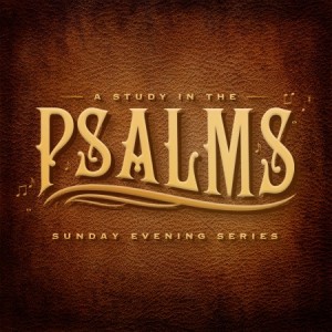 Psalm 23 [Part Three]