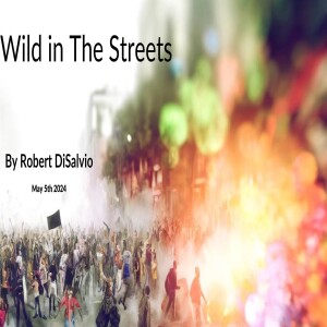 "Wild in the Streets: Understanding Societal Unrest and Biblical Responses”