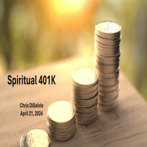 "Investing in Eternity: The Concept of a Spiritual 401K”