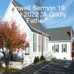 ”A Godly Father”, 19-June- 2022