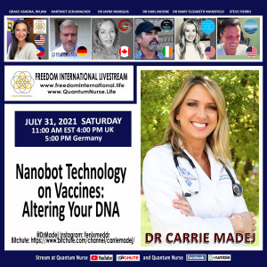 #178 -Dr. Carrie Madej - ”Nanobot Technology on Vaccines: Altering your DNA” @ QN Freedom International Livestream