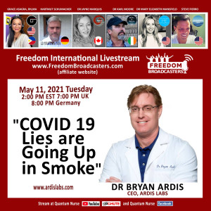 #141 Dr. Bryan Ardis - COVID 19 Lies are Going Up in Smoke - @ Quantum Nurse Freedom International