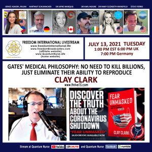 #167- Clay Clark - Gates’ Philosophy: NO need to Kill Billions, Just Eliminate their ability to Reproduce” @ QN Freedom Int’l Live