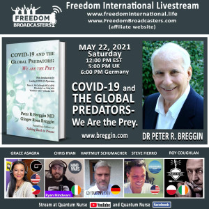 #147 Dr. Peter Breggin ”COVID-19 & the Global Predators- We Are the Prey” Co-author Ginger Breggin - @ QN Freedom International Live