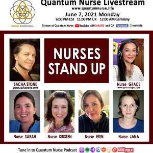 #152 Nurses Stand Up: Sacha Stone with Global Nurse Warriors - @ QN Freedom Int’l Live