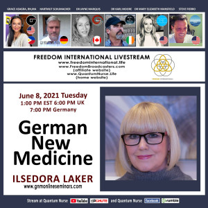 #152-Ilsedora Laker - On German New Medicine - @QN Freedom Int’l Live