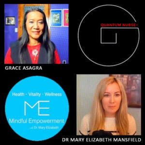 #79-”Know thyself to heal thyself” - Interview of Grace Asagra by Dr. Mary Elizabeth Mansfield, MIndEmpowerment Podcast