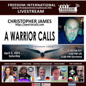 #121- Christopher James ”A Warrior Calls: One Truth Will Save The World” @ QN Freedom International Livestream