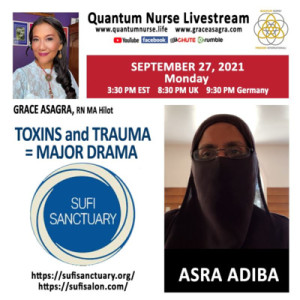 #203- Asra Adiba -”Sufi Sanctuary: Toxins + Trauma= Major Drama”