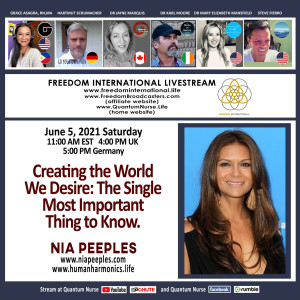 #151- Nia Peeples - Creating the World We Desire: The Single Most Important Thing to Know - @ QN Freedom Int’l Live