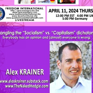 #359- Alex Krainer - Untangling the "socialism" vs. "capitalism" dichotomy (Everybody has an opinion and (almost) everyone is wrong)